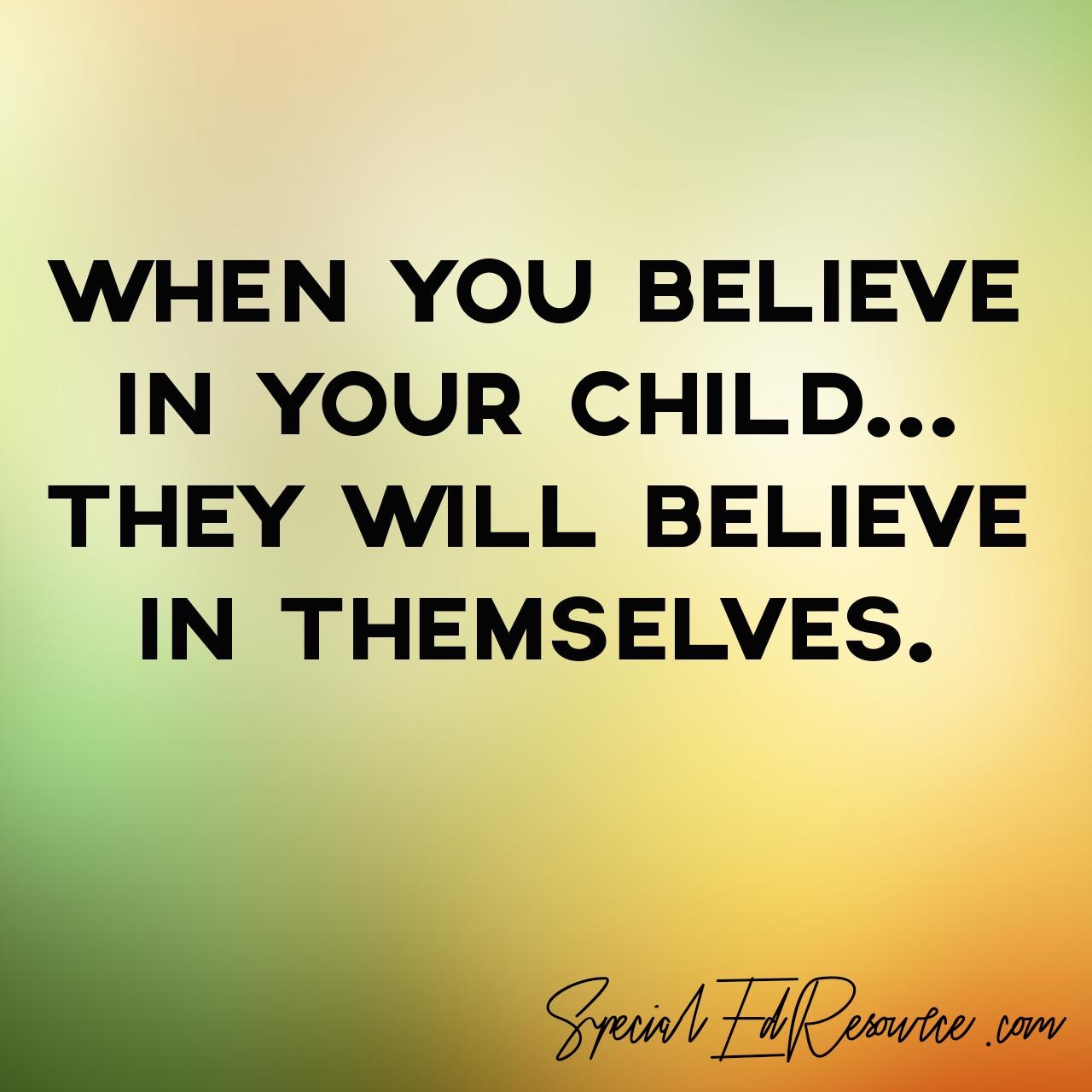 Believe Your Child