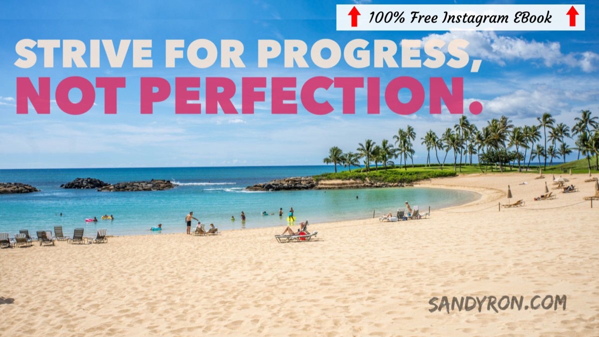 Progress not Perfection