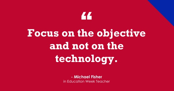 Objective not Technology